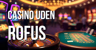 Casino Online Uden om Rufus En Komplet Guide til Spiloplevelser Casino Online Uden om Rufus En Komplet Guide til Spiloplevelser